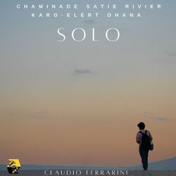 Cover of Chaminade, Karg-Elert, Satie, Ohana, Rivier: Solo - Claudio Ferrarini