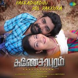 Cover of Pakkadhadhu Pol Pakkura (From "Ganesapuram") - Single