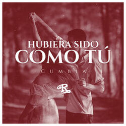 Cover of Hubiera Sido Como Tú (Versión Cumbia)