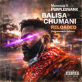 Balisa Chumani Volume 1 RELOADED (Purpleswank Edition)
