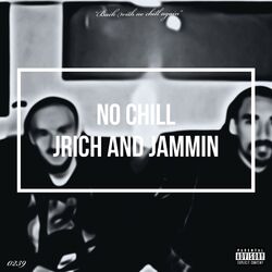 Cover of No Chill (feat. Jrich)