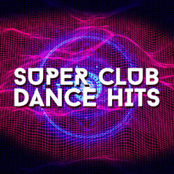 Cover of Super Club Dance Hits