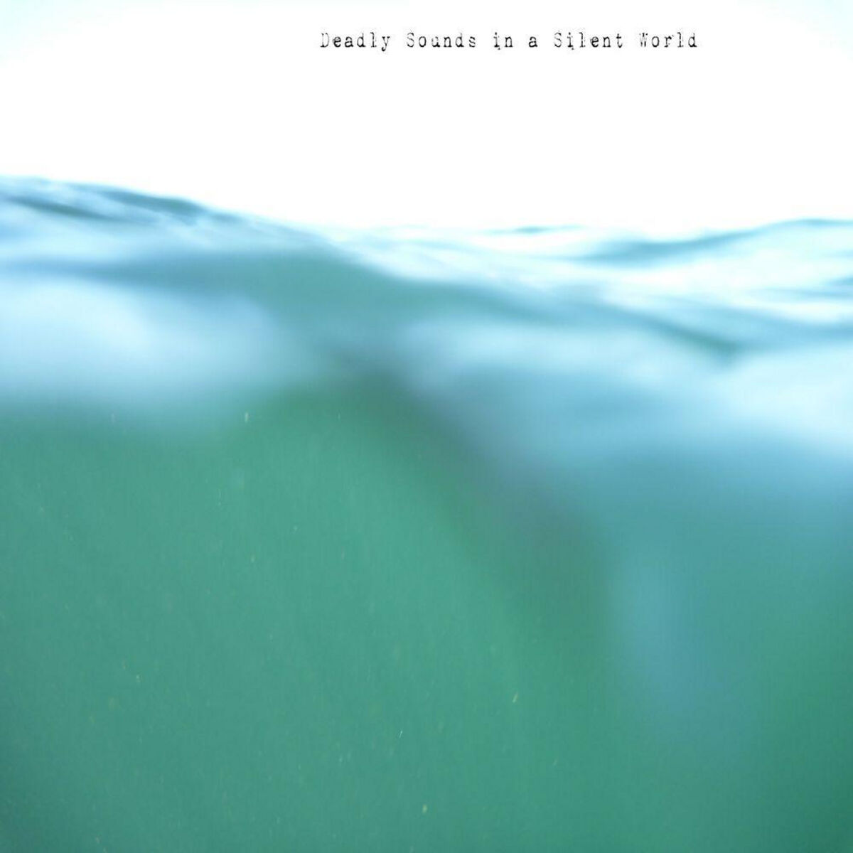Album cover of Deadly Sounds in a Silent World