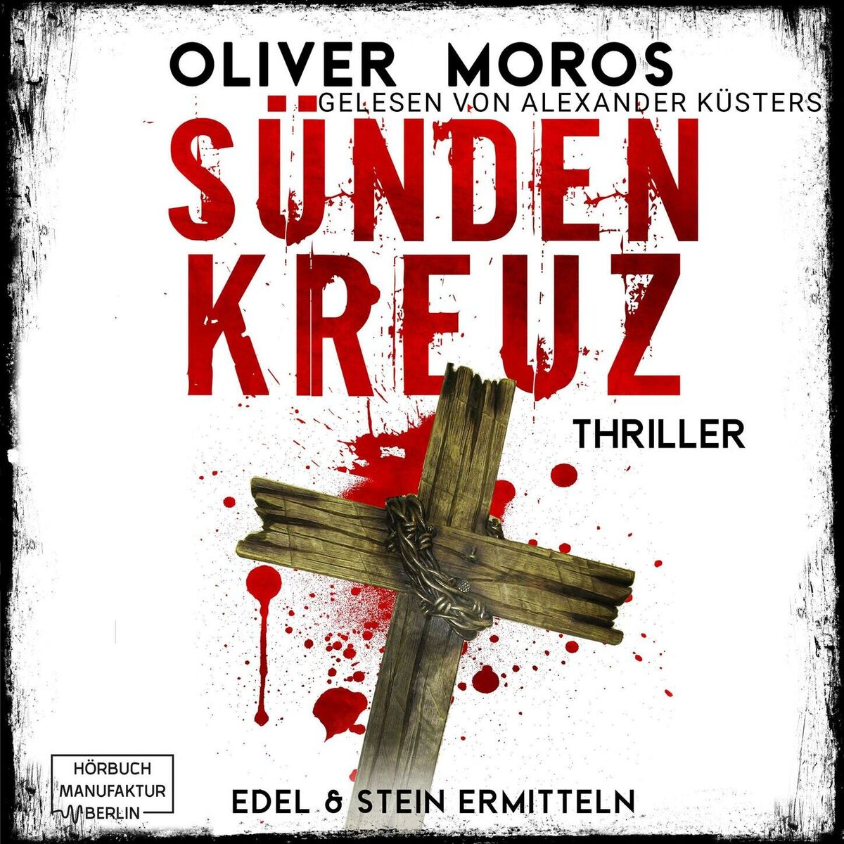 Album cover of Sündenkreuz - Kripo Berlin: Edel & Stein ermitteln, Band 3 (ungekürzt)
