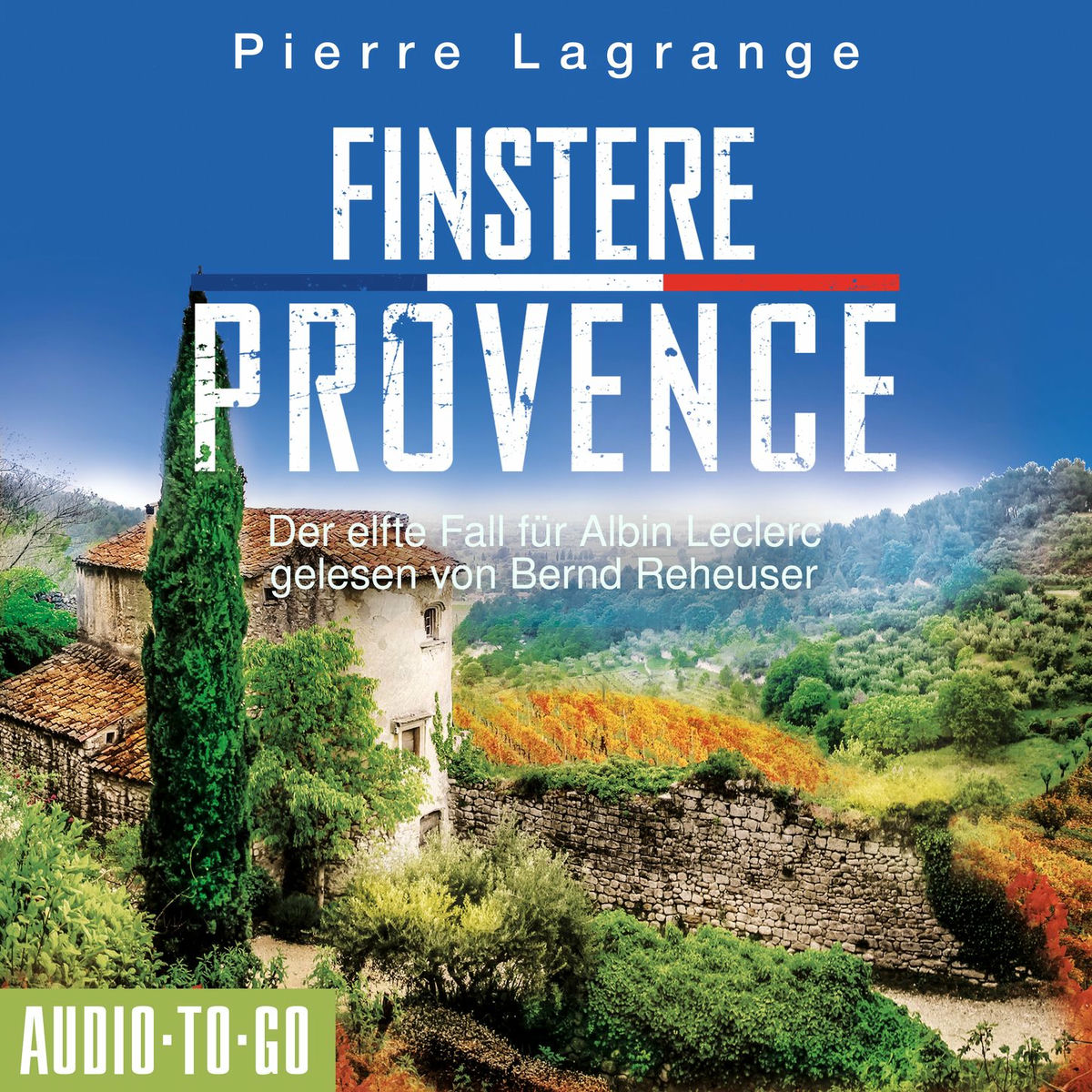 Album cover of Finstere Provence - Ein Fall für Commissaire Leclerc - Der elfte Fall für Albin Leclerc, Band 11 (ungekürzt)