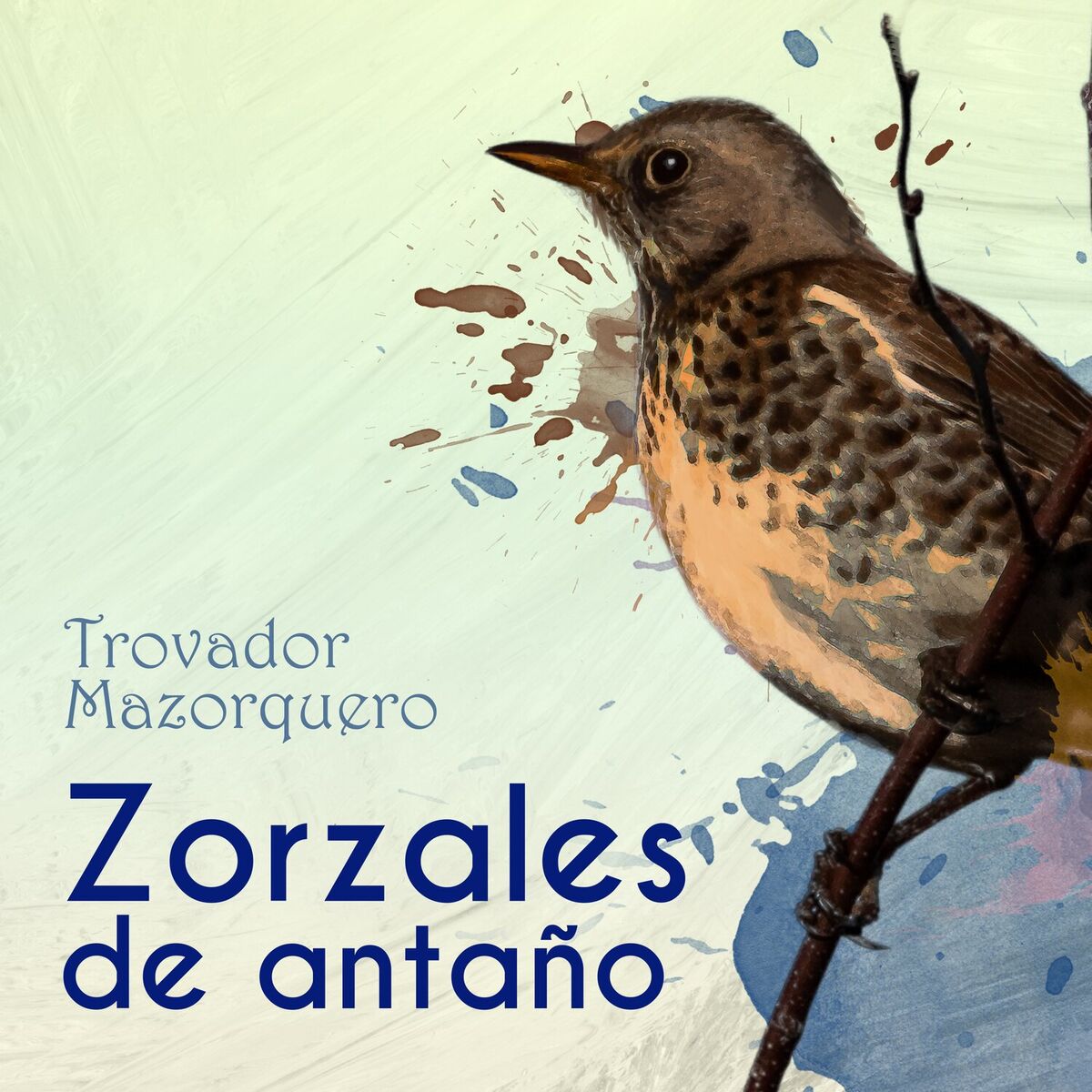 Album cover of Zorzales de Antaño…Trovador Mazorquero