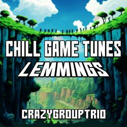 Cover of Chill Game Tunes: Lemmings