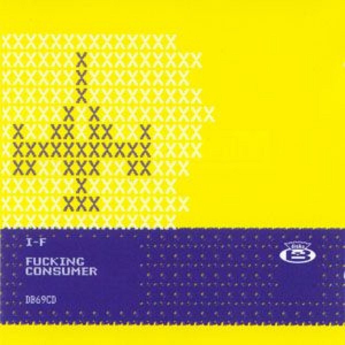 Album cover of Fucking Consumer