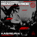 Ready To Ride (KASI Remix)