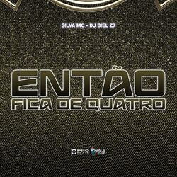 Cover of Então Fica de Quatro