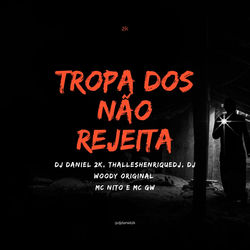Tropa dos Não Rejeita