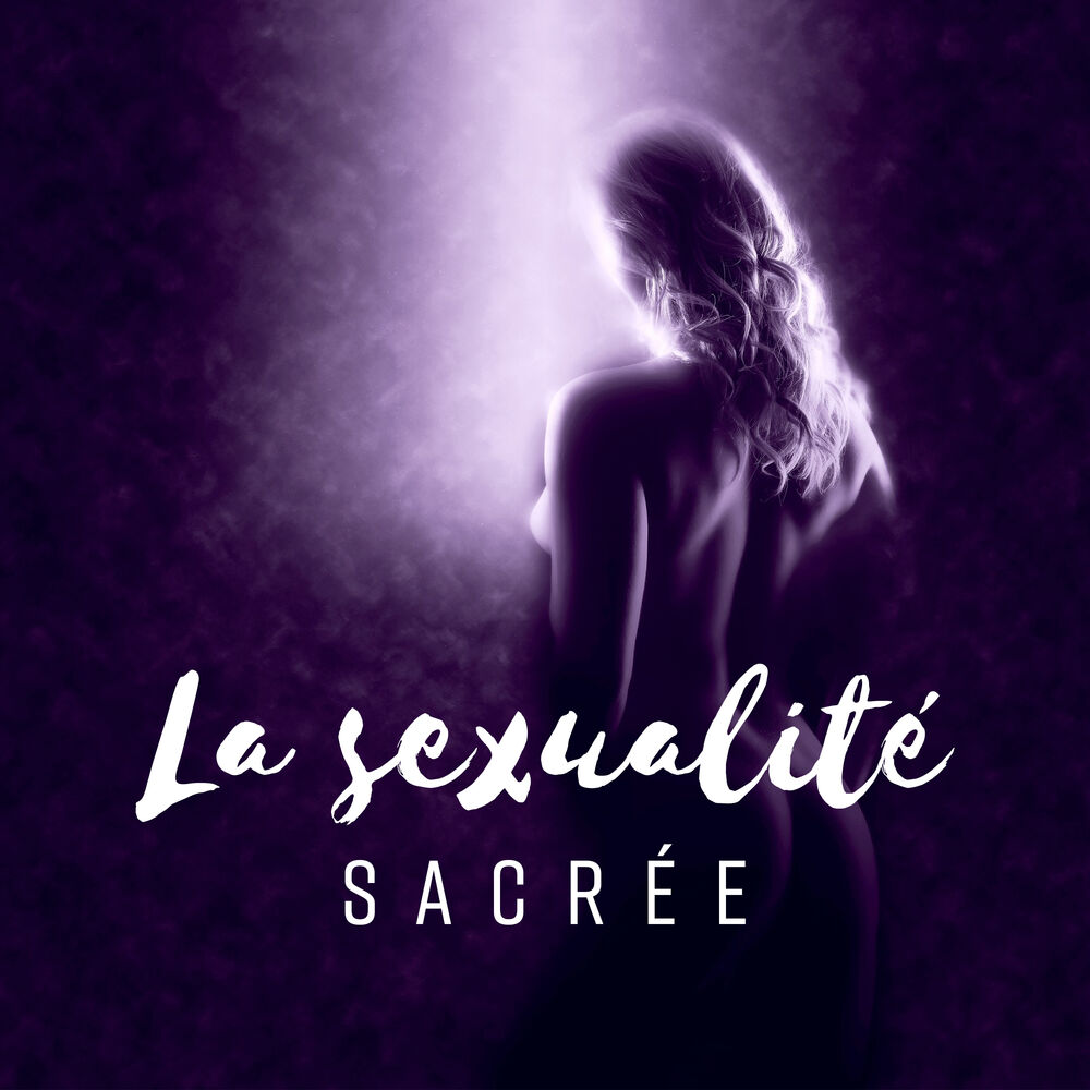 Picture of La sexualité sacrée - 30 Atmosphères tantriques pour booster énergie sexuelle