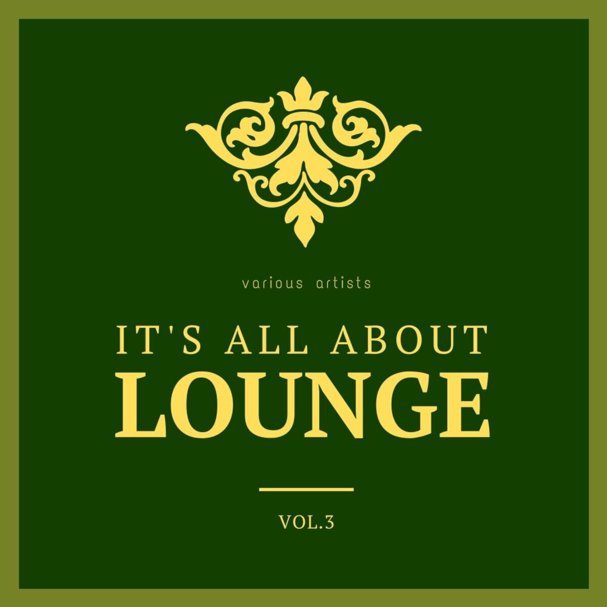 Album cover of It's All About Lounge, Vol. 3