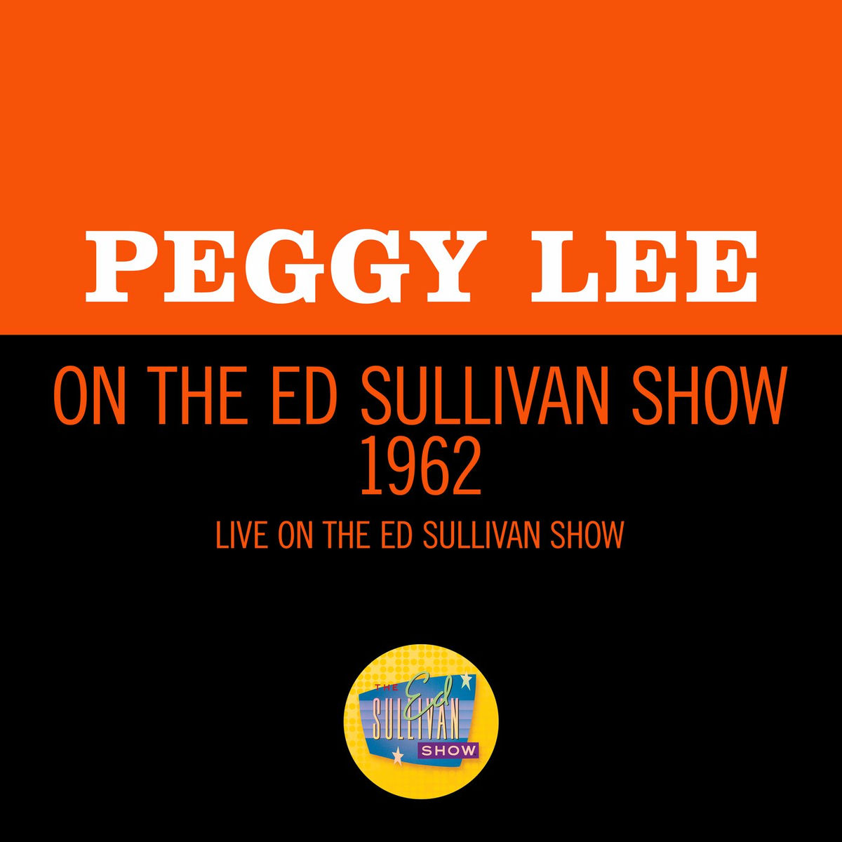 Album cover of Peggy Lee On The Ed Sullivan Show 1962