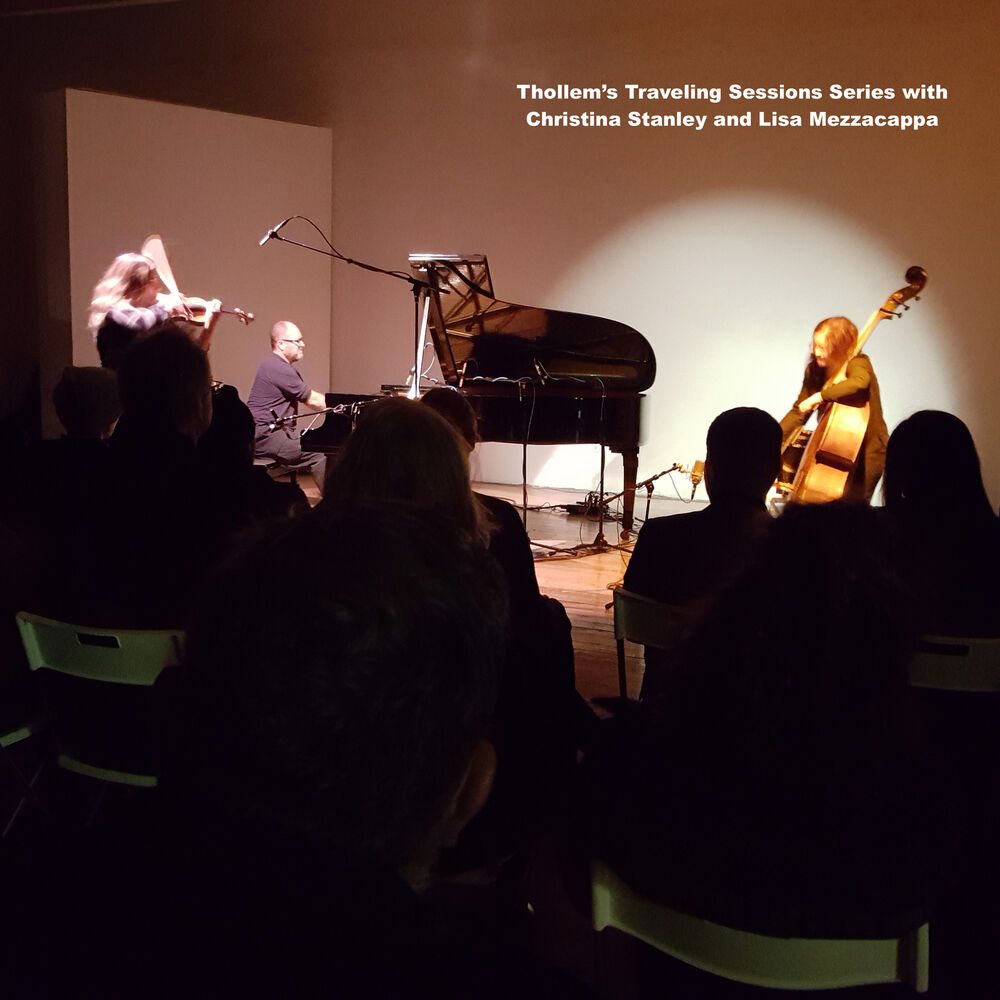 Picture of Thollem's Traveling Sessions with Christina Stanley​ and Lisa Mezzacappa