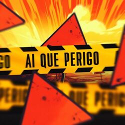 Cover of Ai Que Perigo