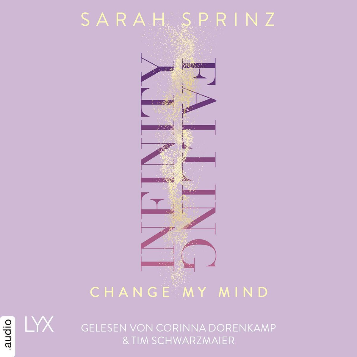 Album cover of Infinity Falling - Change My Mind - Infinity-Reihe, Teil 2 (Ungekürzt)