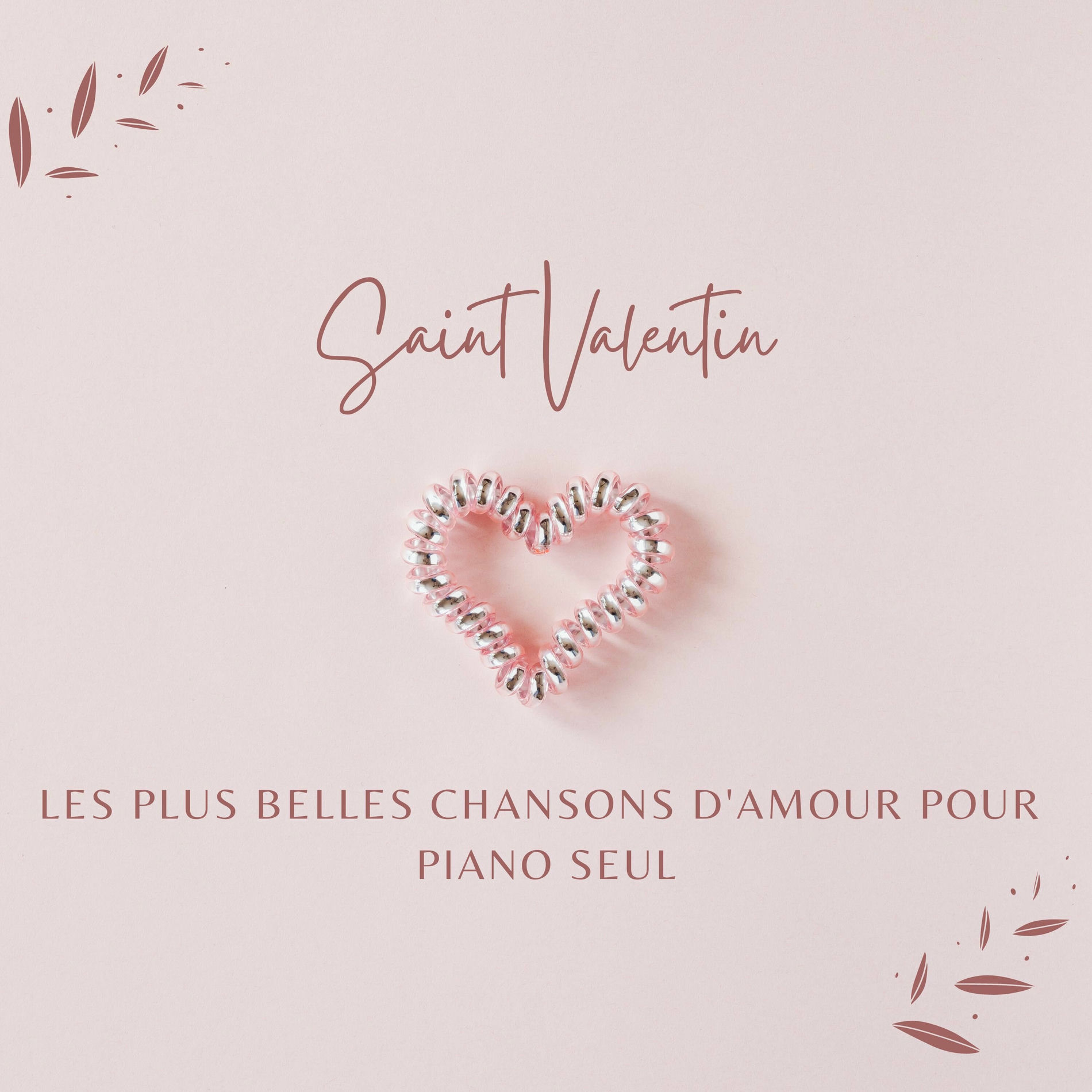 Album cover of Saint Valentin : les plus belles chansons d'amour pour piano seul