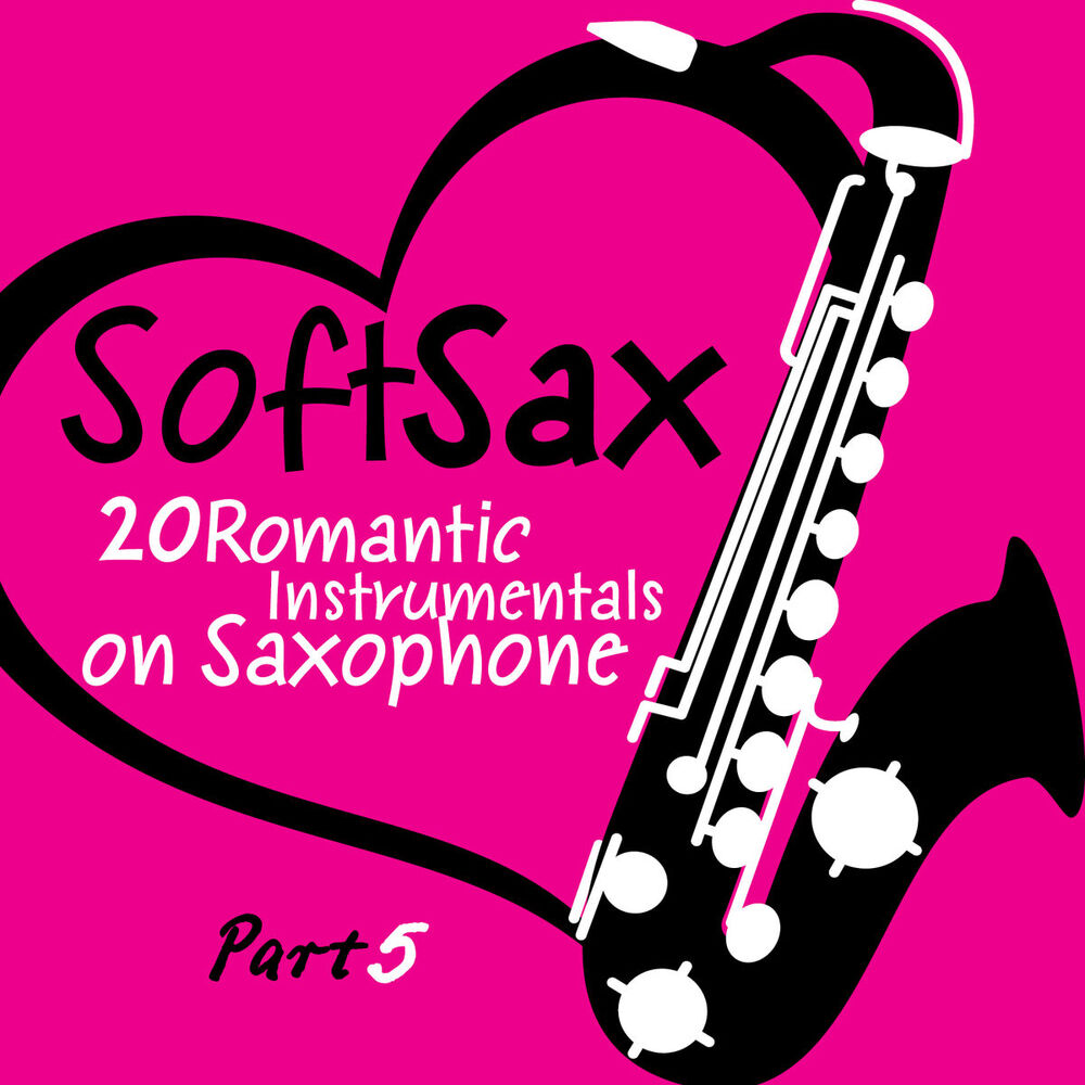 Picture of Soft Sax, Pt. 5 - 20 Romantic Instrumentals on Saxophone