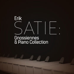 Cover of Erik Satie: Gnossiennes & Piano Collection