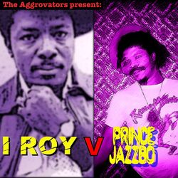 Cover of I-Roy V Prince Jazzbo