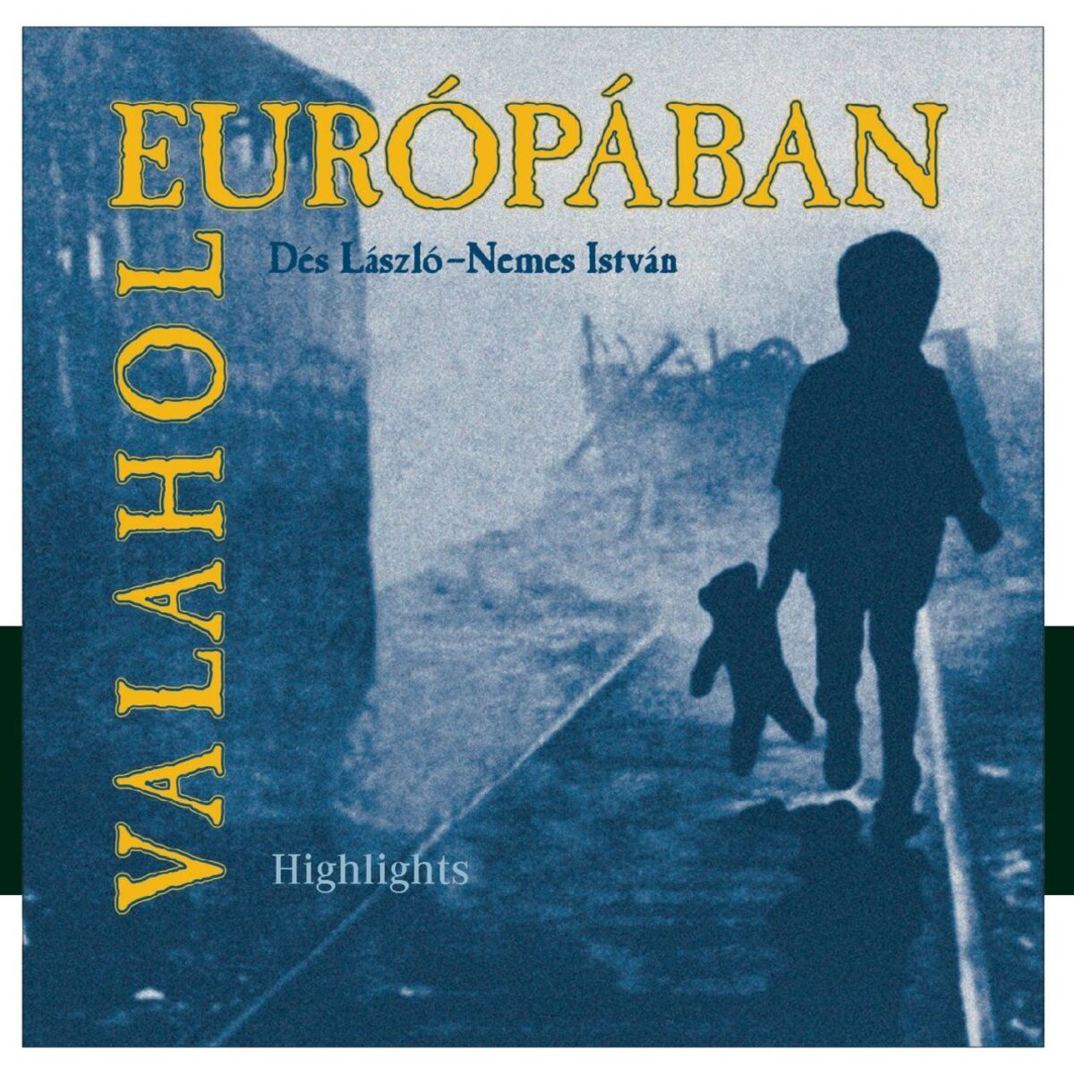 Album cover of Valahol Európában