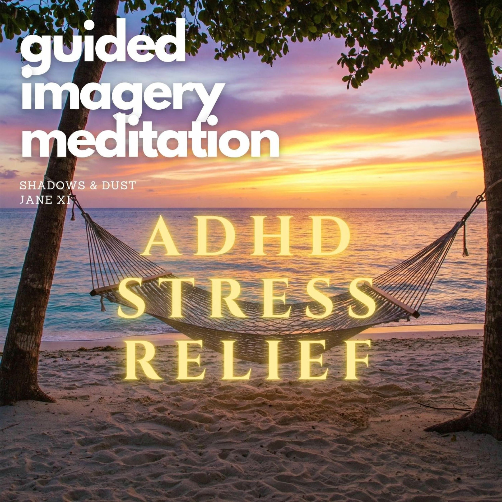 Album cover of Guided Imagery Meditation for ADHD (Reduce Anxiety, Improve Attention & Resilence) (feat. Jane Xi)