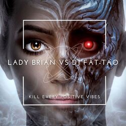 Cover of Kill Every Positive Vibe (Single)