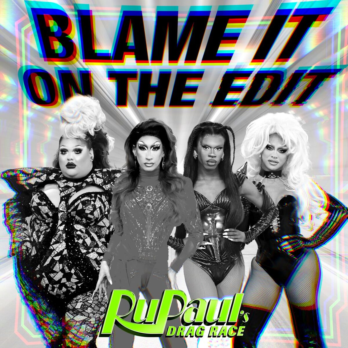 Album cover of Blame It On The Edit (feat. The Cast of RuPaul's Drag Race)