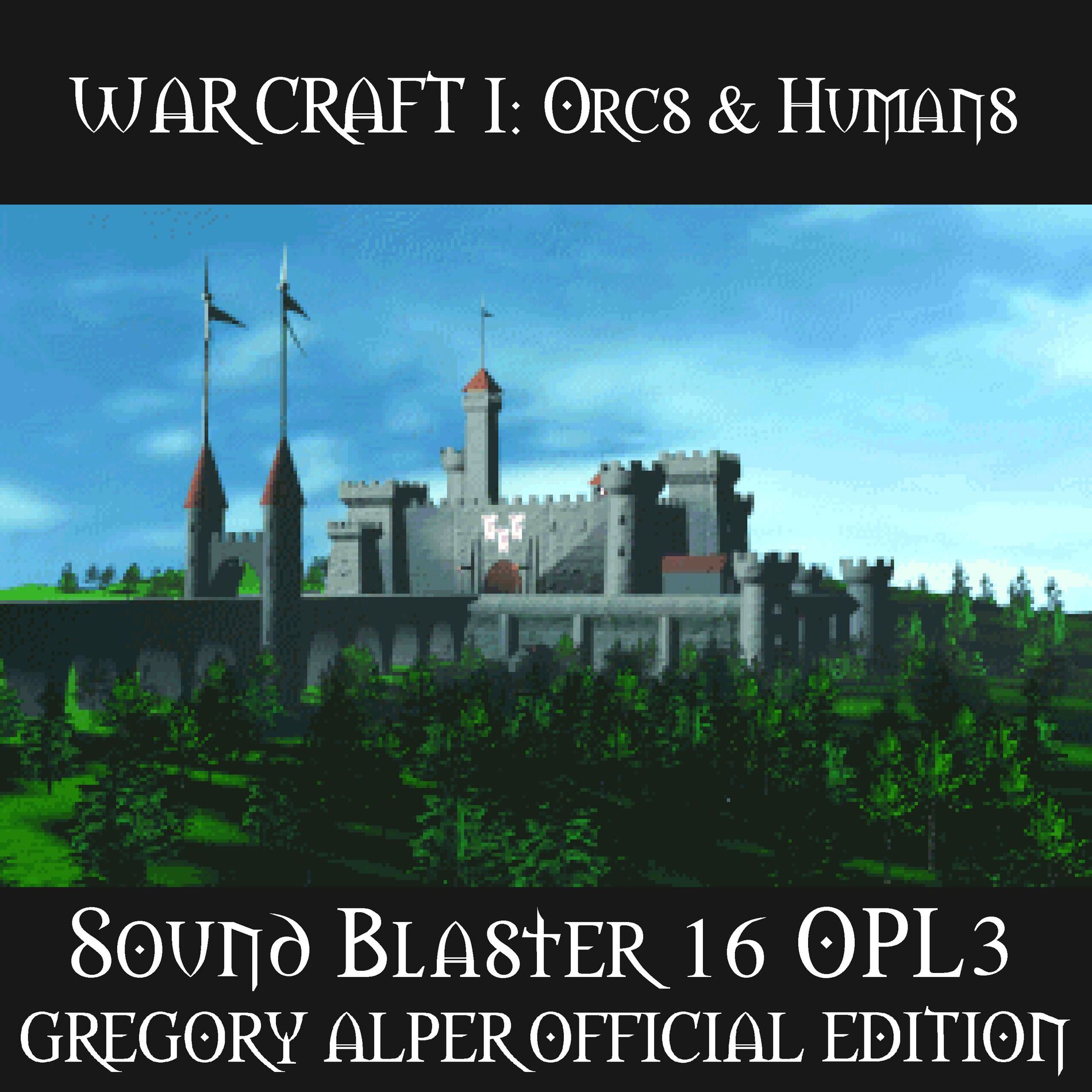 Album cover of Warcraft I: Orcs & Humans: Sound Blaster 16 OPL3 (Original Game Soundtrack, Gregory Alper Official Edition)