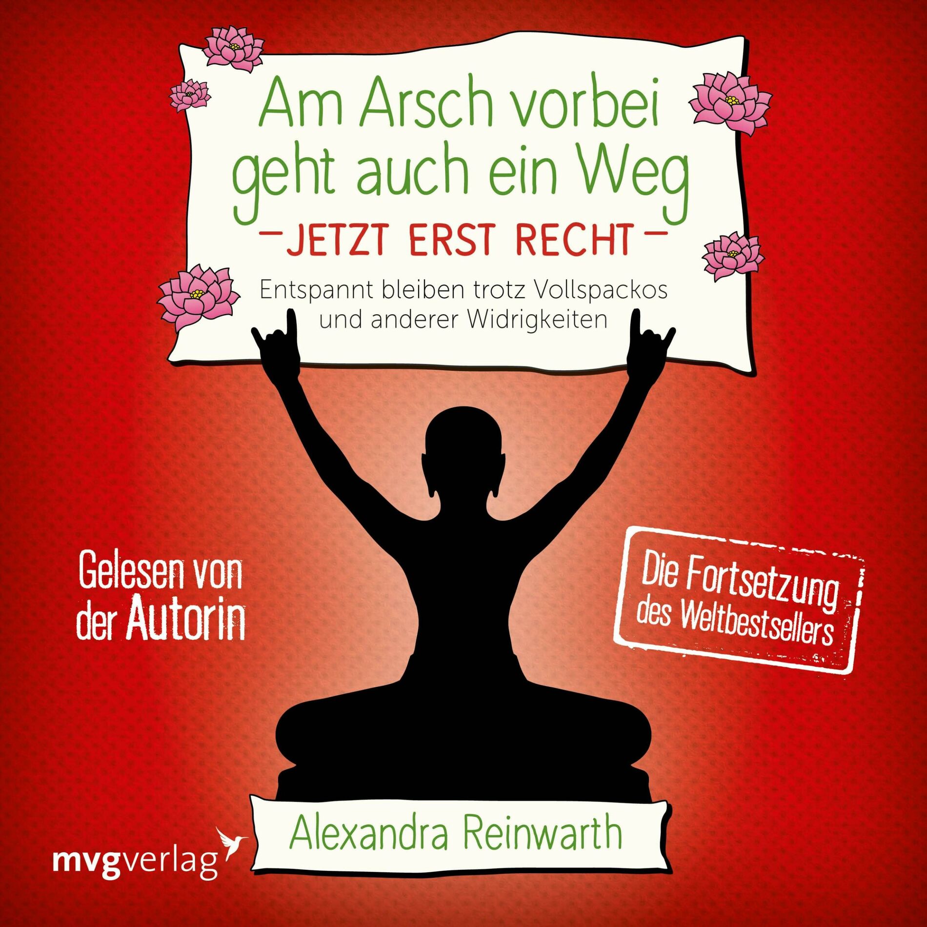 Album picture of Am Arsch vorbei geht auch ein Weg - Jetzt erst recht (Entspannt bleiben trotz Vollspackos und anderer Widrigkeiten. Die Fortsetzung des Weltbestsellers.)