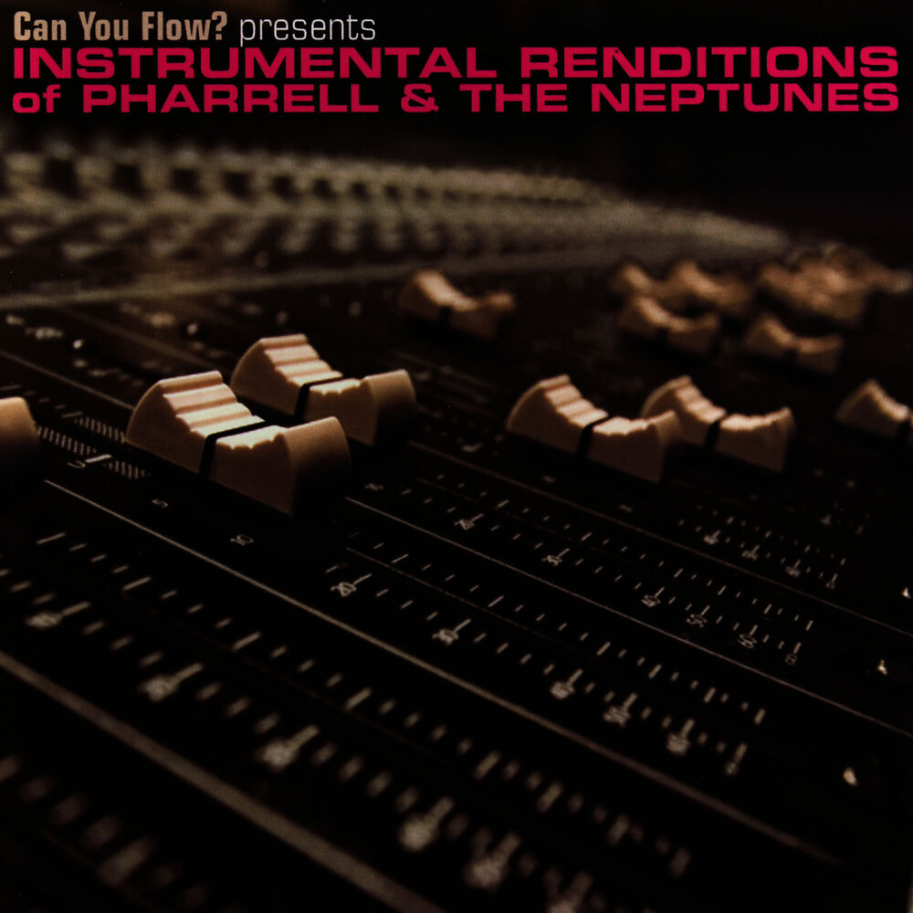 Picture of Can You Flow? Presents: Instrumental Renditions of Pharrell & the Neptunes