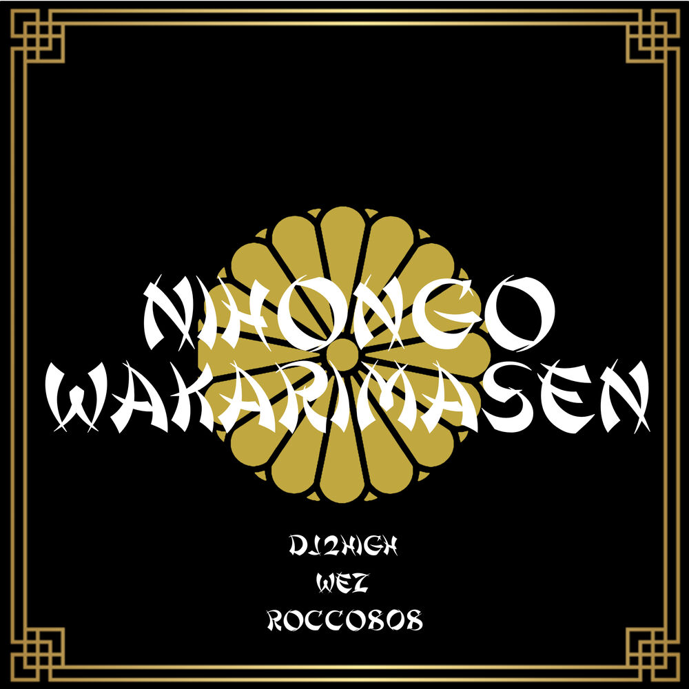 Picture of Nihongo Wakarimasen (feat. Wez & Rocco808)