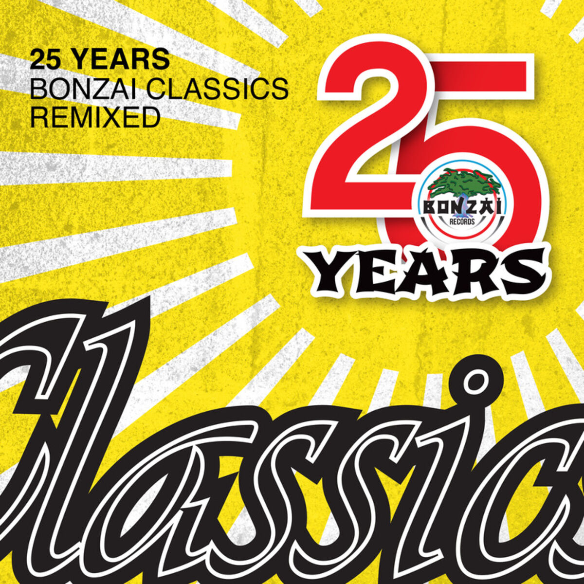 Album cover of 25 Years Bonzai Classics - Remixed