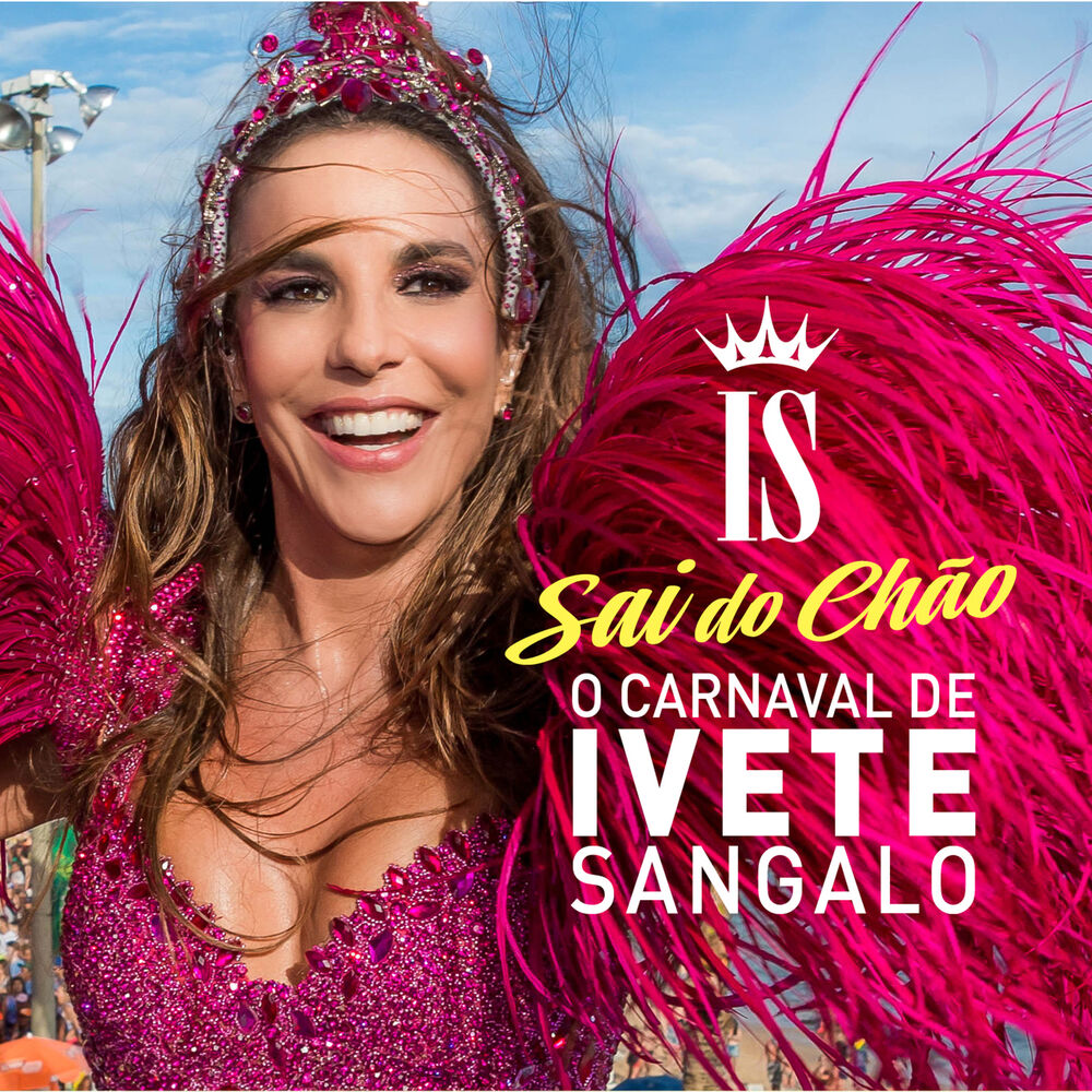 Picture of O Carnaval De Ivete Sangalo - Sai Do Chão (Ao Vivo)