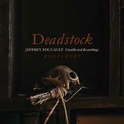 Cover of Deadstock: Uncollected Recordings 2005 – 2020