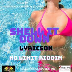 Cover of Shell It Down (No Limit Riddim)