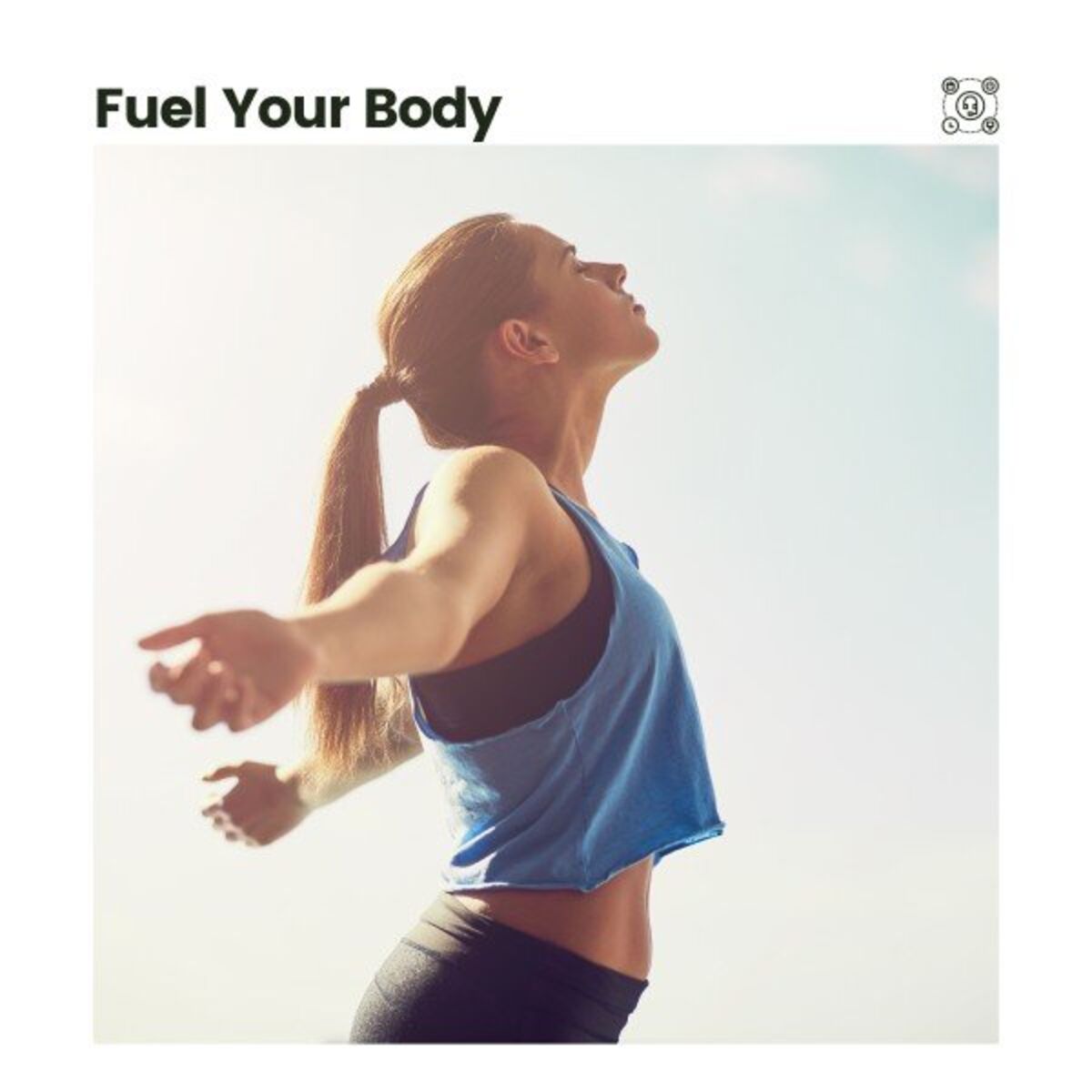 Album cover of Fuel Your Body
