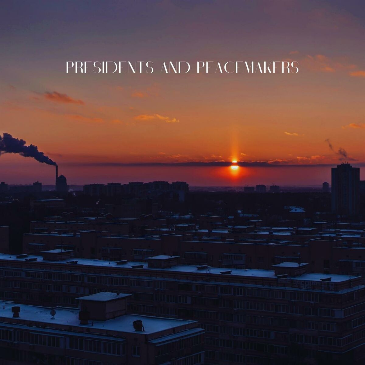 Album cover of Presidents and Peacemakers