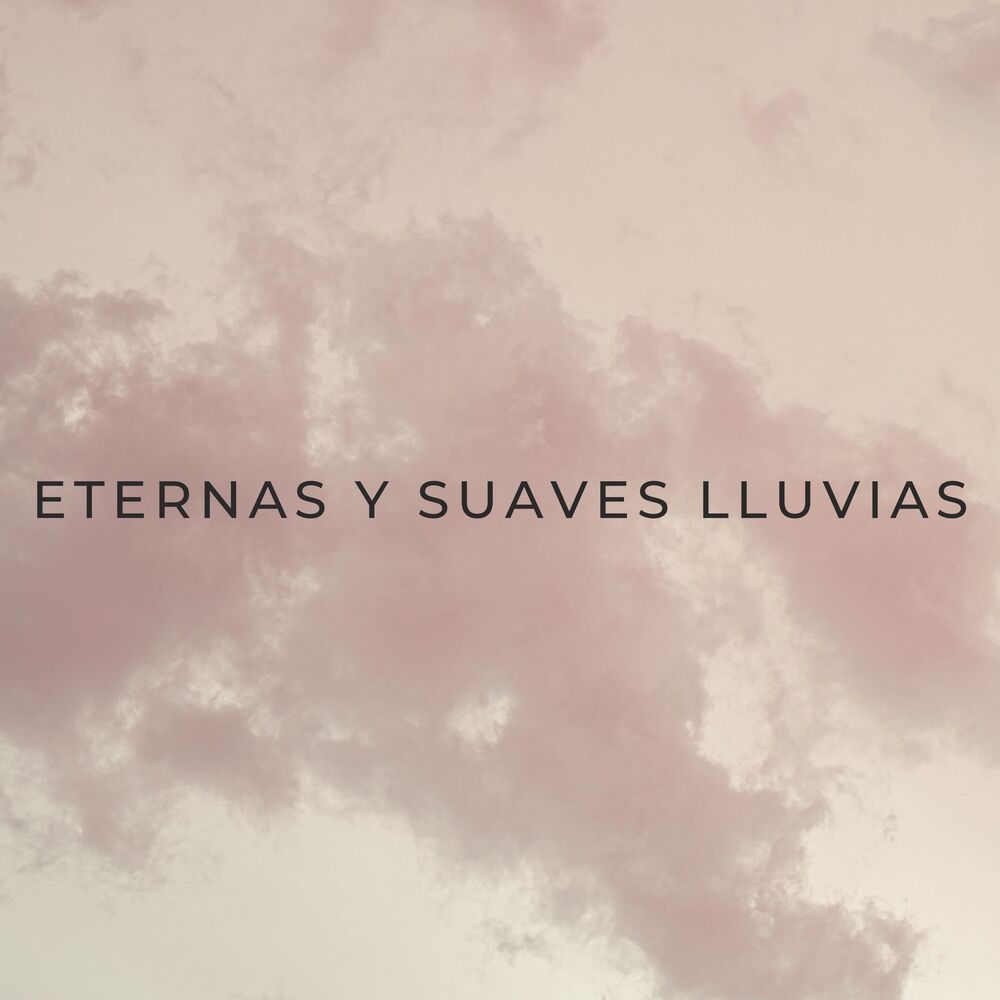 Picture of Eternas Y Suaves Lluvias