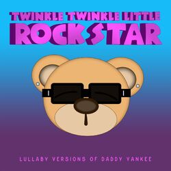 Cover of Lullaby Versions of Daddy Yankee