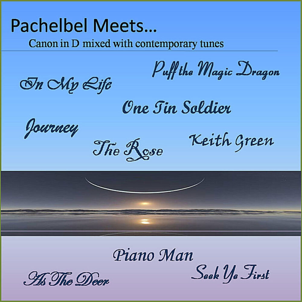 Picture of Pachelbel Meets: Canon in D Mixed With Contemporary Tunes