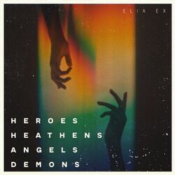 Cover of Heroes Heathens Angels Demons