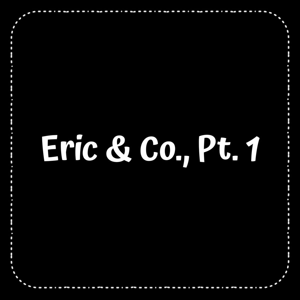 Album cover of Eric & Co., Pt. 1