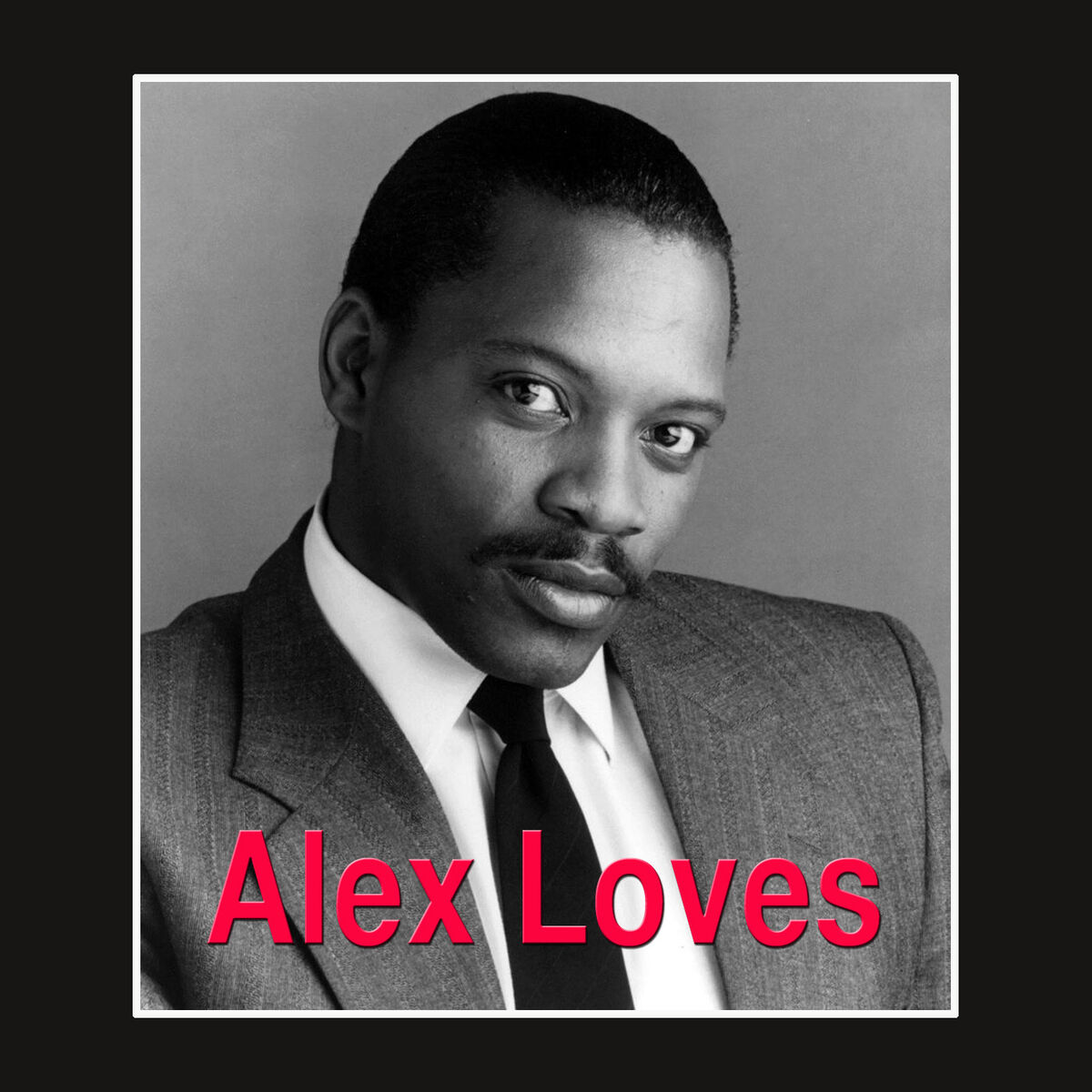 Album cover of Alex Loves