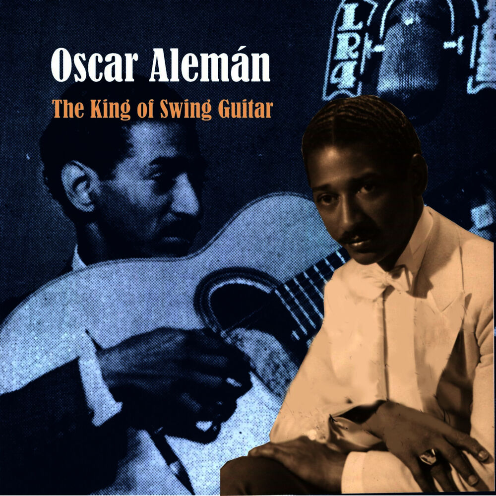 Picture of The King of Swing Guitar: Oscar Alemán - Recordings 1938-1939