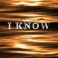 I Know