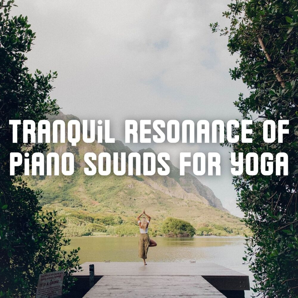 Picture of Tranquil Resonance of Piano Sounds for Yoga