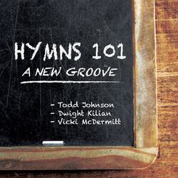 Cover of Hymns 101... A New Groove