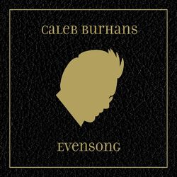 Cover of Caleb Burhans: Evensong